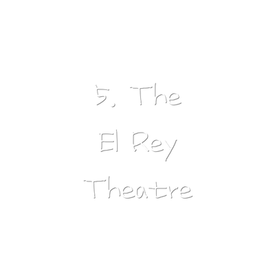 5. The El Rey Theatre