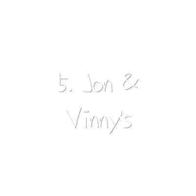 5. Jon & Vinny's